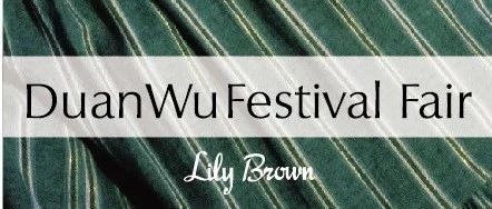 Lily Brown | Duan Wu Festival Fair