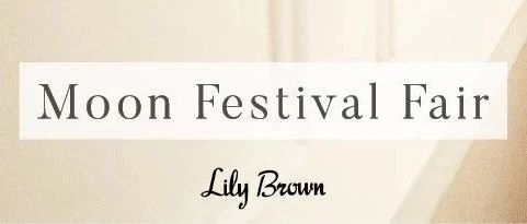 Lily Brown | Moon Festival Fair