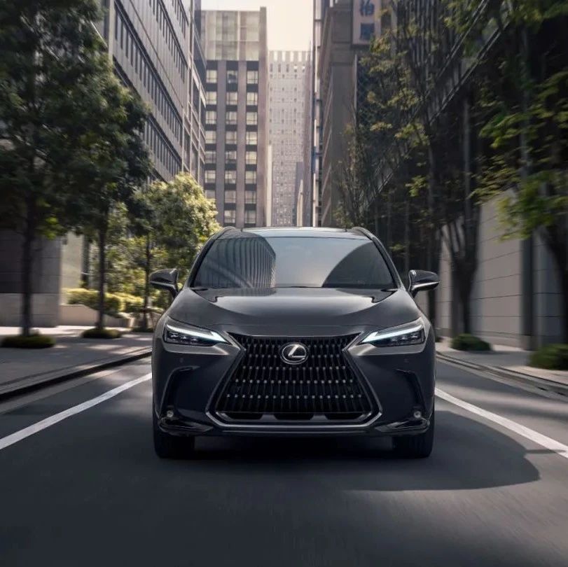 心之所向 ：LEXUS雷克萨斯全新一代NX全球首发